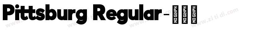 Pittsburg Regular字体转换 Pittsburg Regular字体转换